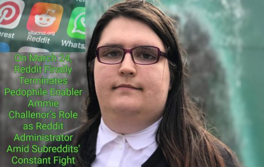 On March 24, Reddit Finally Terminates Pedophile Enabler Ammie Challenor's Role as Reddit Administrator