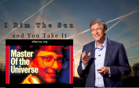 His Majesty Bill Gates Now Officially Declares He Is Going to Chemtrail the SUN and Hide It From Us