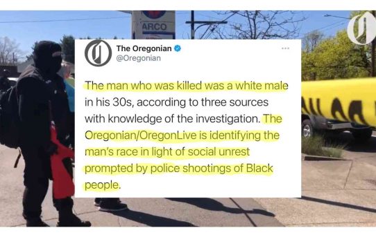 The Oregonian Issued a Tweet Assuring Readers That It Was Only a White Guy Who Was Killed by Police So No Need to Riot & Loot- by Not the Bee
